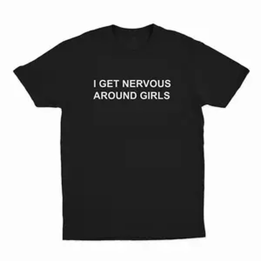 2026 New I Get Nervous Around  - đánh giá và giá Street Fashion Usa
